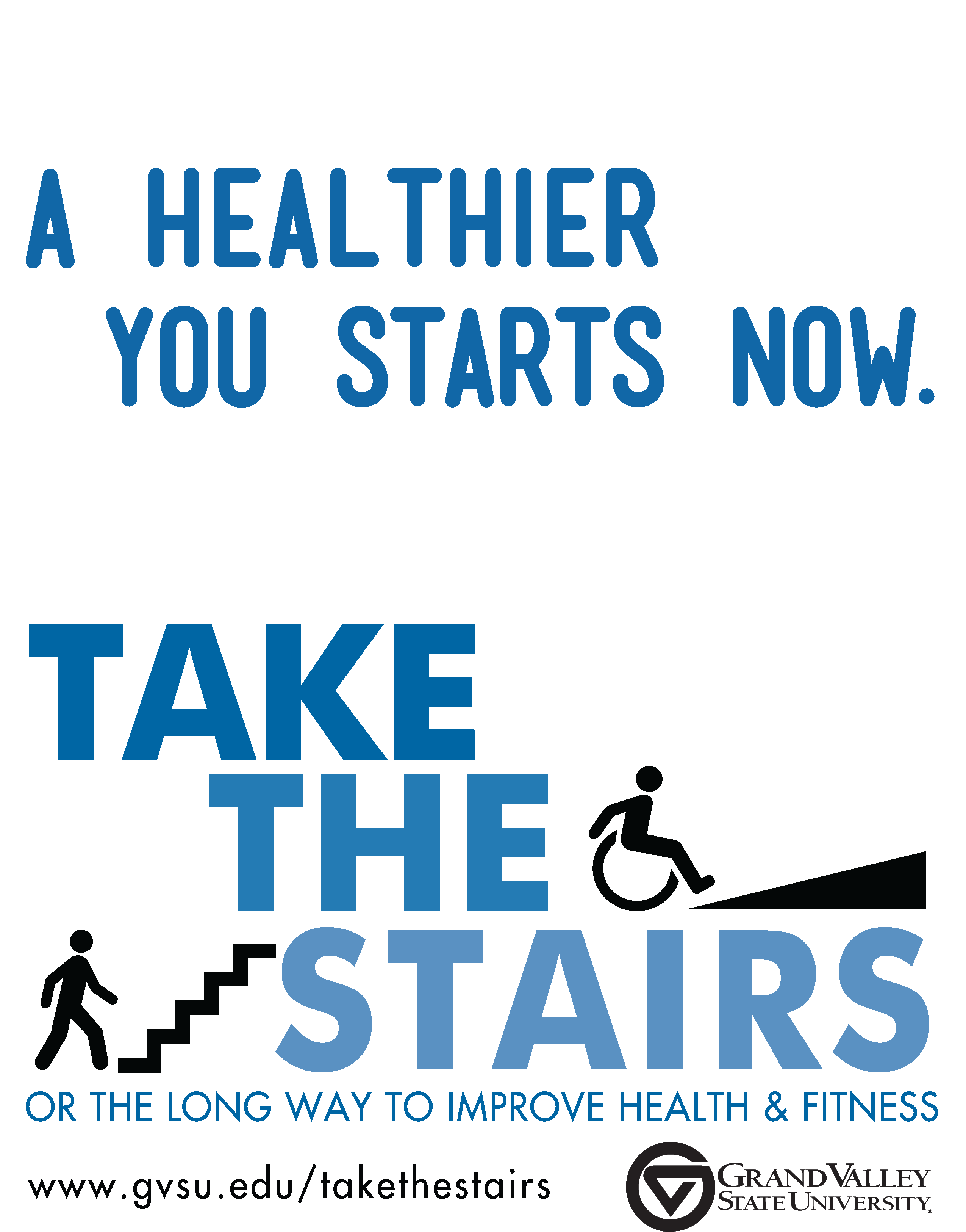 A Healthier You Starts Now : Take the Stairs